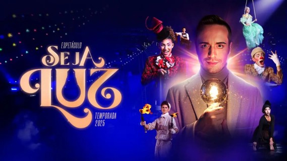 SEJA LUZ: O ESPETÁCULO - TEMPORADA 2025